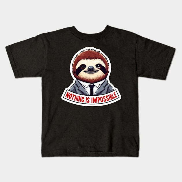 Nothing Is Impossible Sloth Kids T-Shirt by Plushism